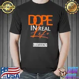 Illcurrency Dope In Real Life Shirt Unisex