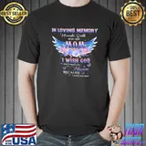 In Loving Memory Miranda Smith 1950 2021 Mom I Wish God Didn't Need You In Heaven Because I Need You Here Shirt Unisex