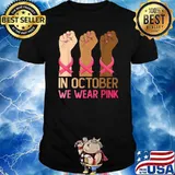 In October We Wear Pink Breast Cancer Awareness Raising Hand T-Shirt