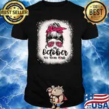 In October We Wear Pink Breast Cancer Messy Bun Bleached T-shirt