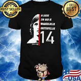 In Zekere Zin Ben Ik Waarschijnlijk Onsterfelijx 14 shirt