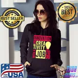 Innovation Is Creativity With A Job To Do Creatives T-shirt