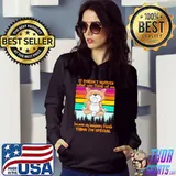 It Doesnt Matter What You Think Of Me Because My Imaginary Friends Think I am Special Vintage Shirt Hoodie