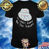 It's Looks Good ON You Though Hat Shirt