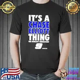 It’s a Chase Elliott thing you wouldn’t understand 9 Nascar shirt