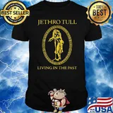 Jethro Tull Living IN The PAst Shirt