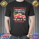 Jolliest Bunch Of Pharmacy Technicians This Side Of The Nuthouse Shirt Unisex