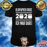 Klopapier Frise 2020 Ich War Dabei Shirt