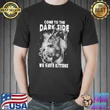 Knight Cat Come To The Dark Side We Have Kittens Shirt