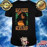 Let Me Staighten My Crown And Star My Day Blessed Shirt