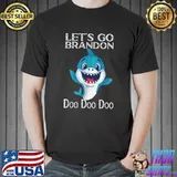 Let's Go brandon shark Doo Doo Funny Adult ,Kids & Toddler T-Shirt