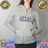 Let’s Go Brandon Raglan Shirt Full Zip Hooded