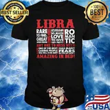 Libra Rare To Find Grat When Found So Much To Gove Romantic Shirt