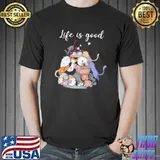 Life IS Good Full Of Cat Shirt Unisex