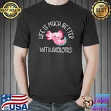 Life Is Much Better With Axolotls Axolotl Fish Lover Animal Pullover Hoodie