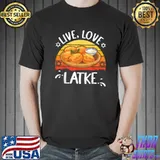 Live Love Latke Funny Jewish Cuisine Lovers Pancake Lovers T-Shirt