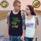 Make Every Day Count Premium T-Shirt Tank Top