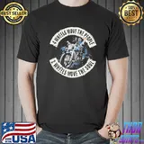 Man Motorbike 4 Wheels Move People 2 Wheels Move The Soul Shirt