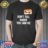 Manager Halloween 2021 Don't Tell Karen You Saw Me T-Shirt