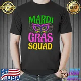 Mardie Gras Squad for a Mardi gras Fan Carnival Mardi Gras T-Shirt