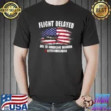 Mens Flight Delayed Due To Hurricane Brandon Lets go Brandon T-Shirt