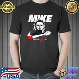 Mike Just Kill It Halloween Kills For Women Men Classic T-Shirt Unisex