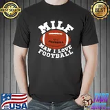 Milf Man I Love Football Funny T-Shirt Unisex