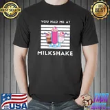 Milkshake Funny Design, You Had me at Milkshake T-Shirt
