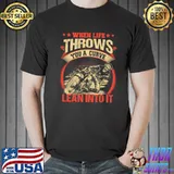 Motorcycle When Life Throws You A Curve Lean Into It Shirt