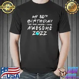 My 80th Birthday The One Where I Was Awesome Birthday 2022 Premium T-Shirt