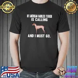 My American Hairless Terrier Is Calling And I Must Go T-Shirt