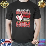 My Favorite Baseball Player Calls Me Mom Family T-Shirt