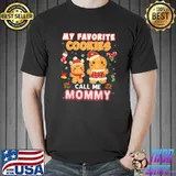 My Favorite Cookies Call Me Mommy Matching Family Christmas T-Shirt