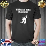 MY NEPHEW IS MY FAVORITE SKATING PARTNER FIGURE PAIR SKATING T-shirt