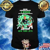Never underestimate a woman Who Understand Football New York Jets shirt
