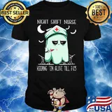 Night Shift Nurse Keeping 'em Alive Till 705 Halloween Shirt