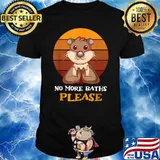 No Baths Any More Animal Lover T-Shirt