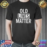Old Lives Matter Gifts For Grandpa Grandma Grandparents T-shirt