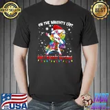 On The Naughty List And I Regret Nothing Funny Unicorn Xmas T-Shirt Unisex
