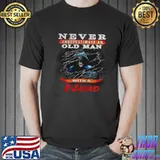 Original never underestimate an old man with a Najad yacht s Unisex