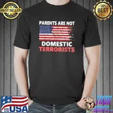 Parents are not Domestic Terrorists American Flag T-Shirt