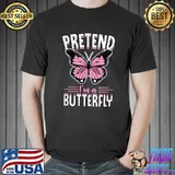 Pretend I'm A Butterfly Funny Cute Lazy Halloween Costume T-Shirt