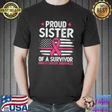 Proud Sister Of Survivor Breast Cancer Awareness Supporter T-Shirt