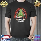 Quiet Gnome Family Matching Shirt Christmas Funny Pajama T-Shirt