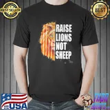 Raise Lions Not Sheep American Flag 4Th Of July Shirt Unisex