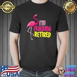 Retired Flamingo Lover Funny Retirement Party Coworker Essential T-Shirt Unisex