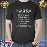 Santa Didn’t See My Browser History Christmas Adult Humor T-shirt