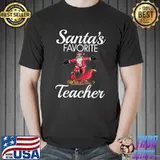 Santas favorite Teacher Xmas Christmas T-shirt