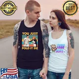 Schitts Creek You Just Fold It In Vintage Shirt