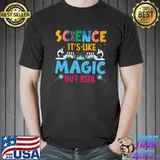 Scientist of magician science it's like magic but real T-Shirt